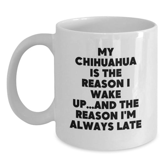 Funny Chihuahua Dog White Coffee Mug for Birthday, Gifts from Friends to Chihuahua Dog Lovers - Main
