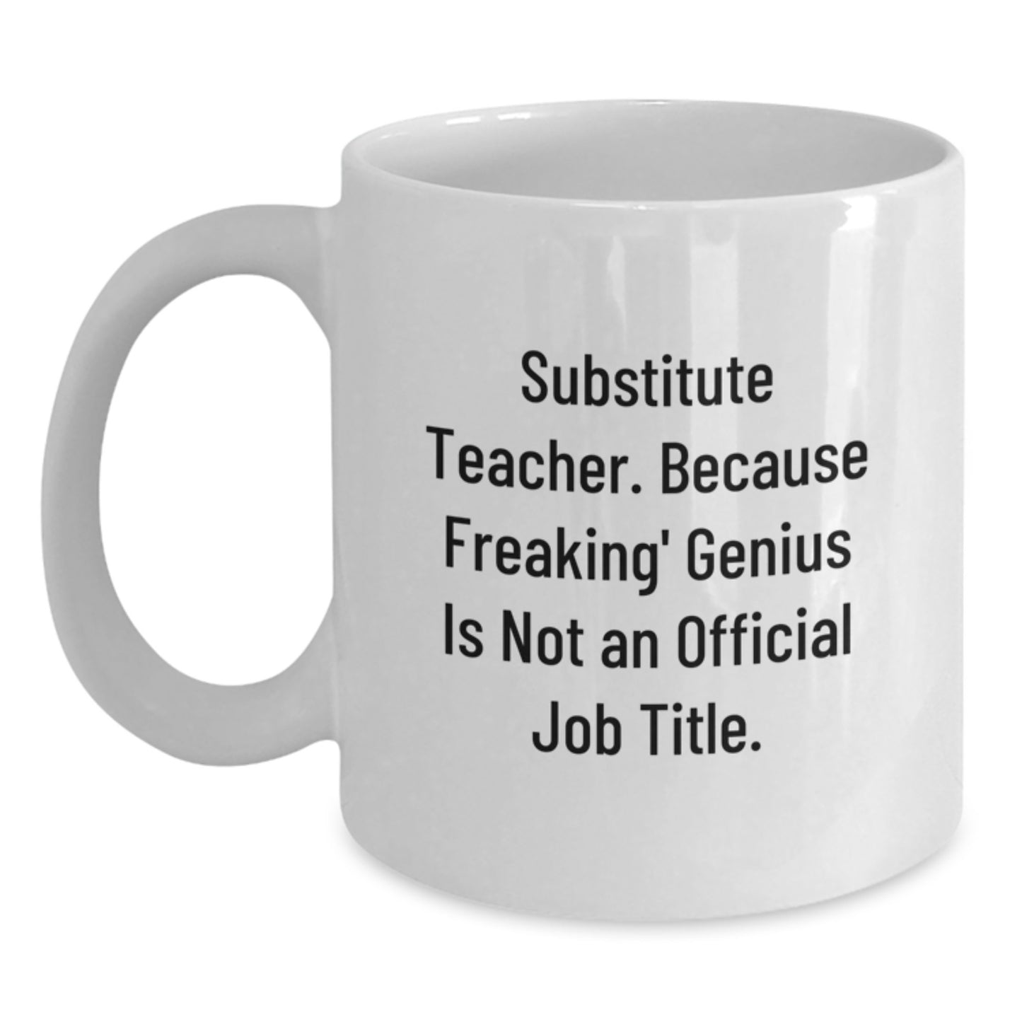 Funny Gifts for Substitute Teachers - White Coffee Mugs from Friends - Main