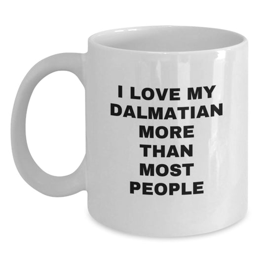 Funny Dalmatian Dog Lover's Gift for Friends and Family, 'I Love My Dalmatian More Than Most People' White Coffee Mug for Valentine's - Main