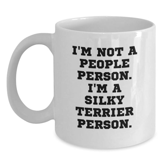 Funny Silky Terrier Dog Lover Gifts for Friends, Family, and Coworkers - White Coffee Mug for Valentine's, I'm Not A People Person. I'm A Silky Terrier Person. - Main