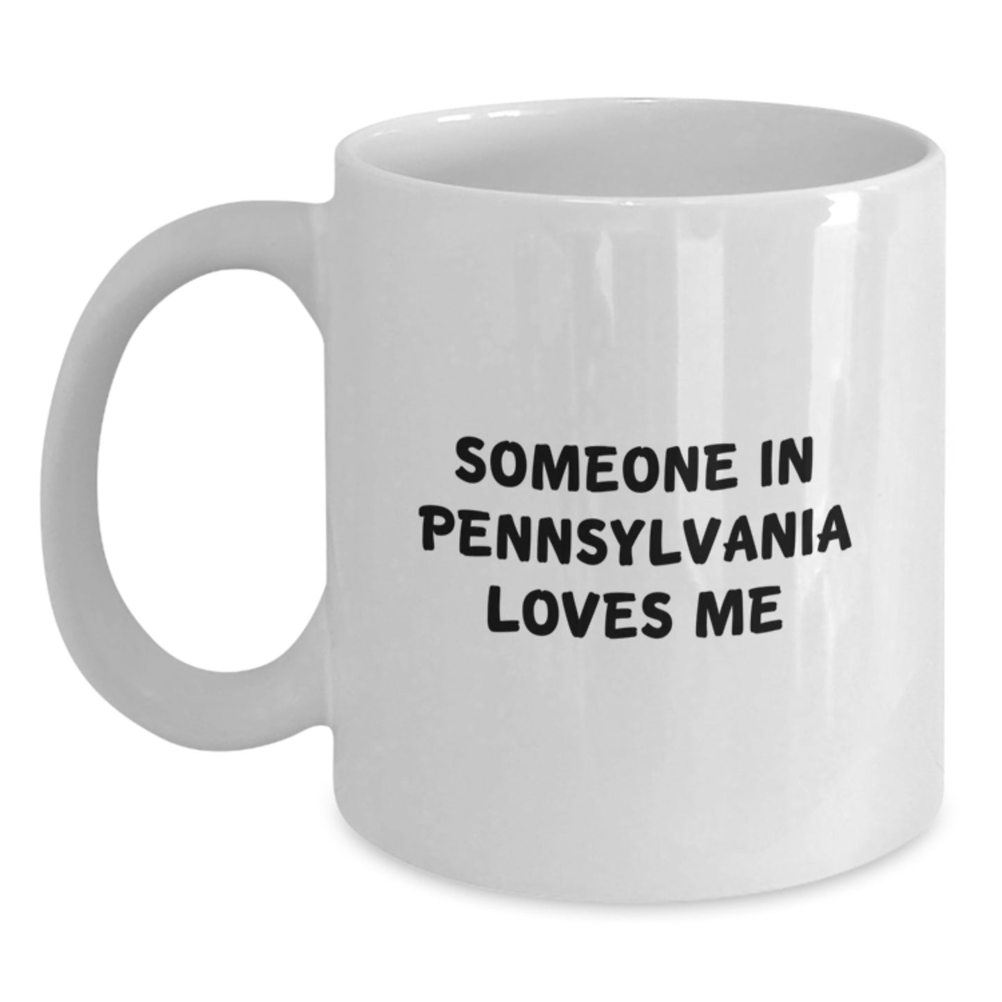 Pennsylvania White Coffee Mug Gifts from Friends to Someone in Pennsylvania Loves Me - Birthday Unique Gifts - Main