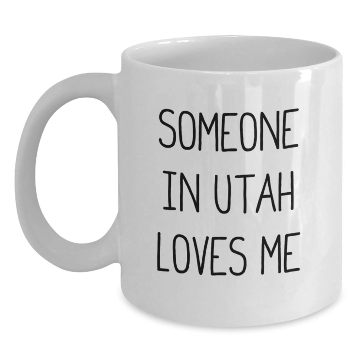 Utah Gifts for Friends from Someone in Utah Loves Me - Funny Birthday White Coffee Mug - Main