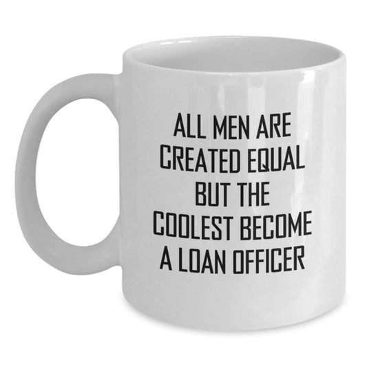 Funny Loan Officer Gifts from Men to Loan Officer, Unique Graduation Unique Gifts for Loan Officer, White Ceramic Coffee Mug - Main