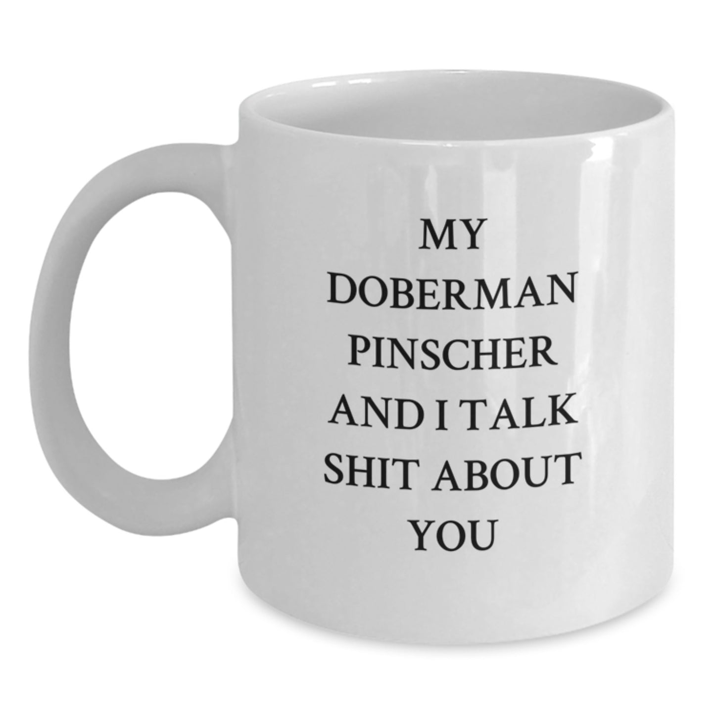 Doberman Pinscher Dog Lover Gifts from Friends for Men Funny White Coffee Mug - Graduation Unique Gifts for Doberman Pinscher Dog Enthusiasts - Main