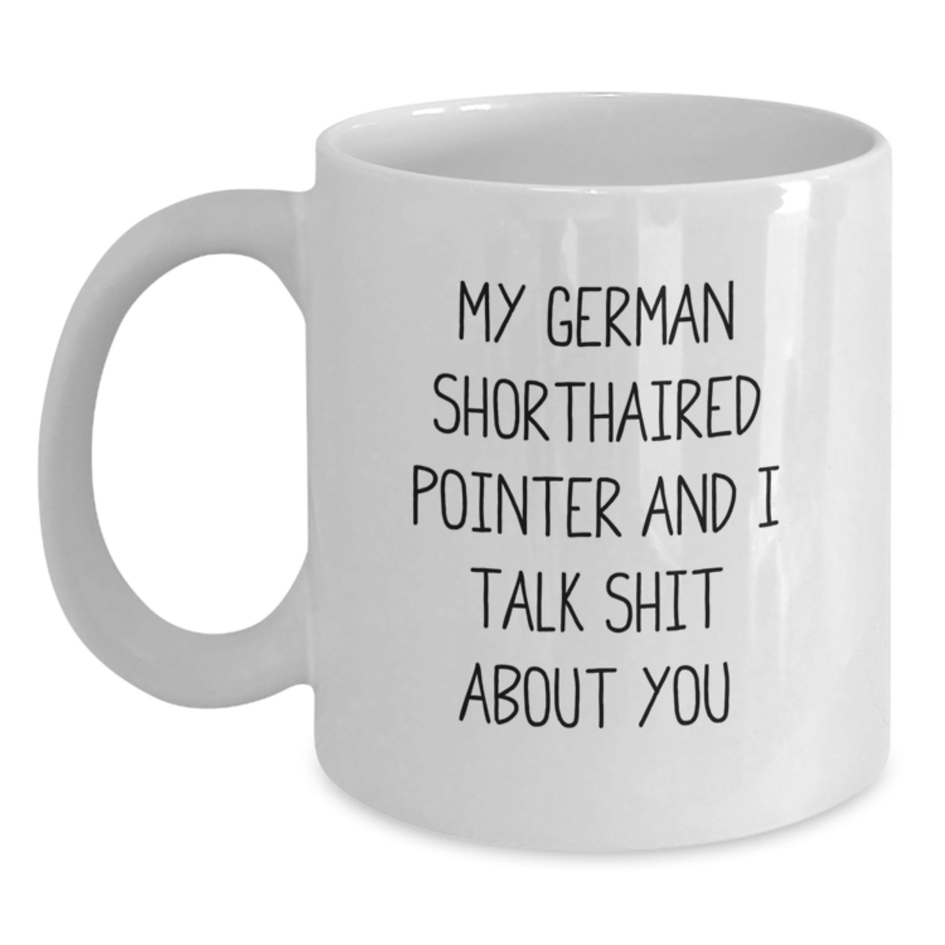 Funny German Shorthaired Pointer Dog Gifts for Men, Women, Friends, and Family - German Shorthaired Pointer Dog White Coffee Mug - Gifts from Family and Friends - Main