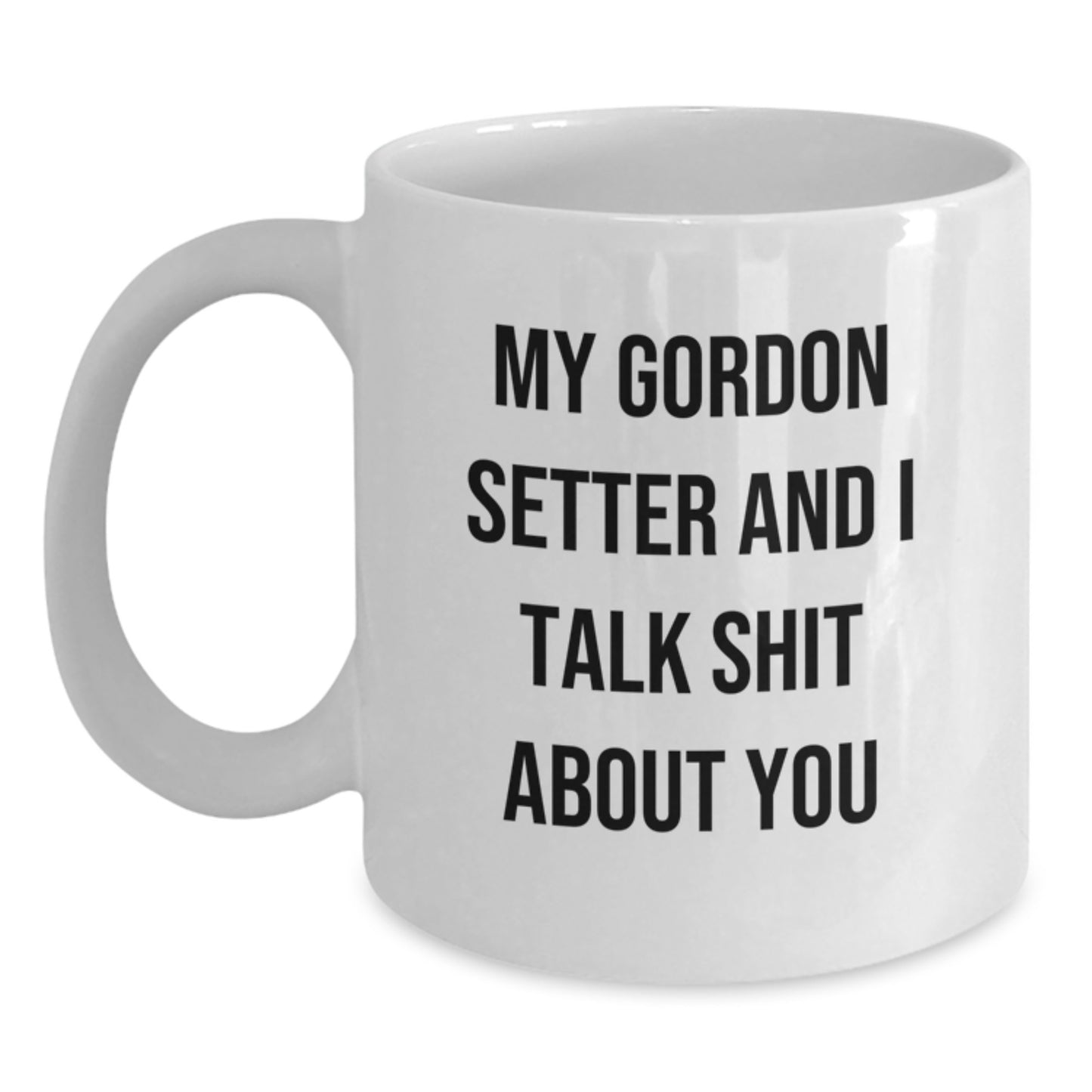 Funny Gordon Setter Dog White Coffee Mug Gifts from Friends for Men, Women, and Family, Perfect for Graduation Day - Main