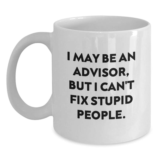 Funny Advisor White Coffee Mug Gifts from Friends to Advisors for Graduation Unique - Main