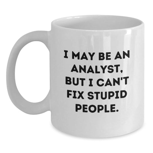 Funny Analyst Gift for Men, White Coffee Mug, Perfect for Coworkers and Friends, Graduation Unique Gifts from Family - Main