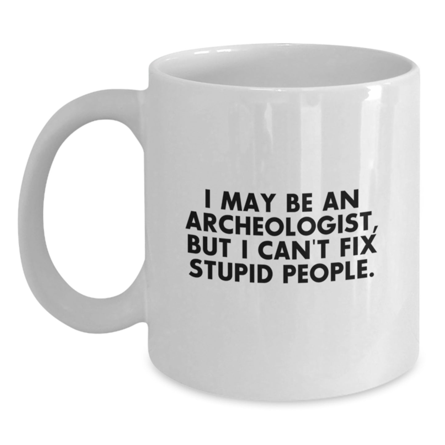 Graduation Unique Gifts for Archeologists Funny White Coffee Mugs from Friends, Archeologist Enthusiasts, Men, Women - Main