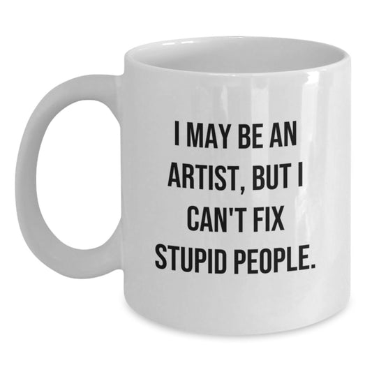 Artist Keepsake White Coffee Mug for Him Birthday Gift with Witty Quote - Main