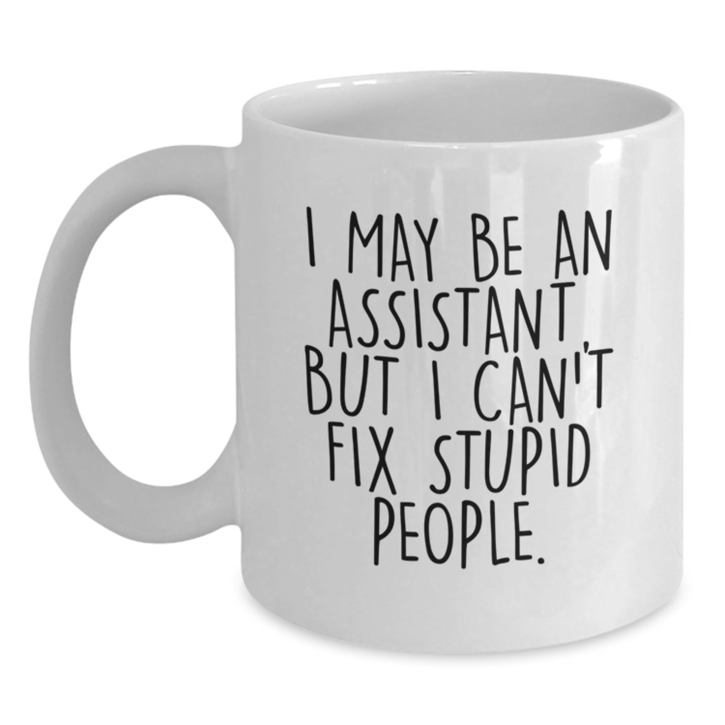 Funny Assistant White Coffee Mug Gifts from Friends, Coworkers, or Family for Assistant, Men, Women, Christmas Unique Gifts - Main