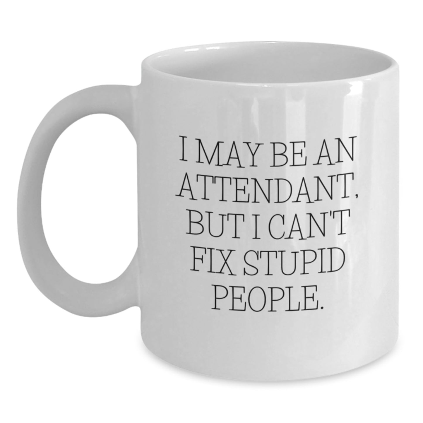 Funny Attendant White Coffee Mug Gifts from Friends to Christmas Unique Gifts for Attendant Staff - Main