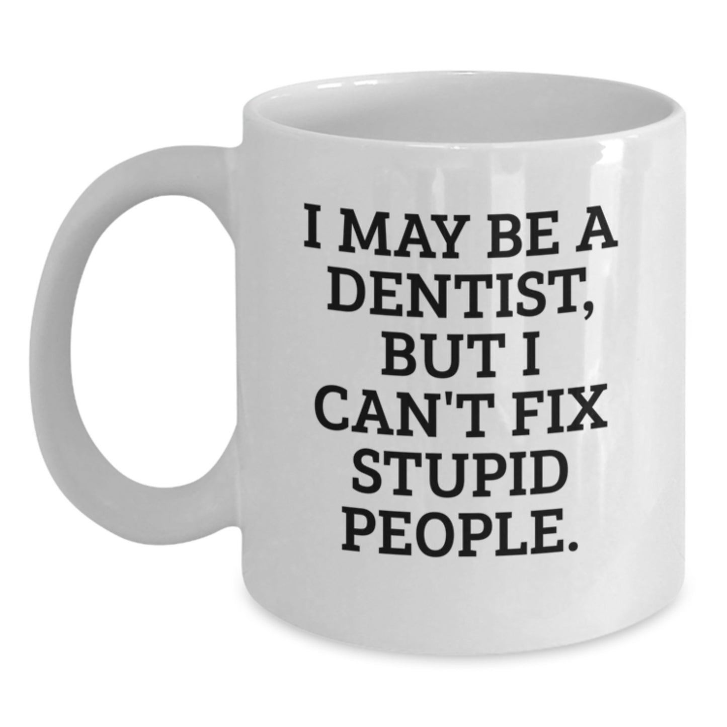Dentist Keepsake White Ceramic Coffee Mug for Him Surprise Birthday Gift - Main