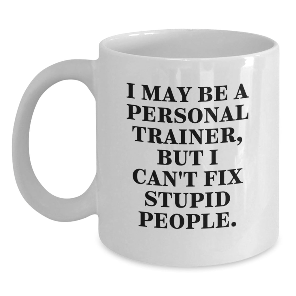 Personal Trainer Gift for Him - Humorous Coffee Mug Keepsake - Main