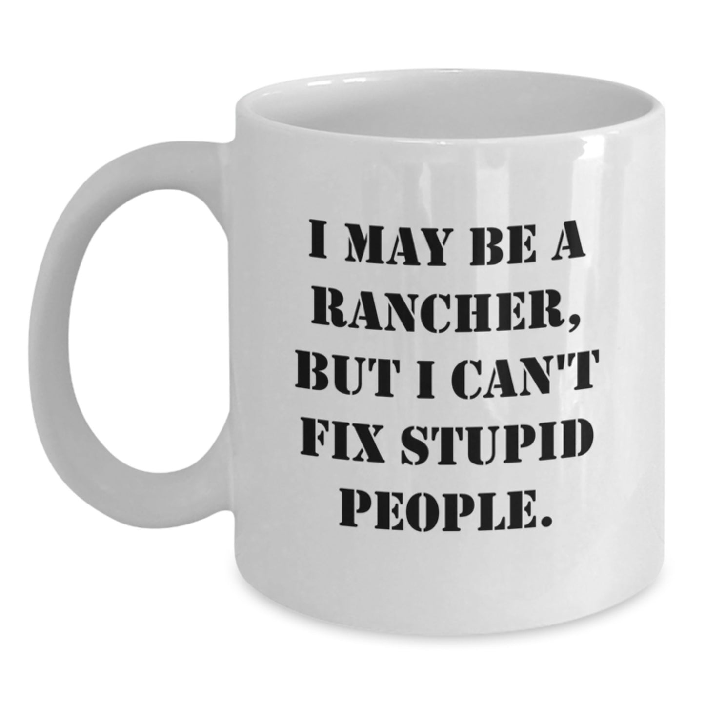 Rancher Keepsake White Coffee Mug for Him Birthday Gift with Humorous - Main