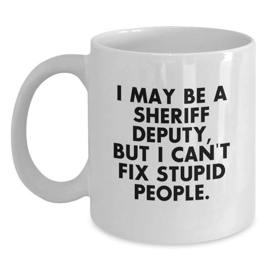 Funny Sheriff Deputy Gifts for Men, Unique White Coffee Mugs for Sheriff Deputy Graduation, Gifts from Friends to Sheriff Deputy - Main