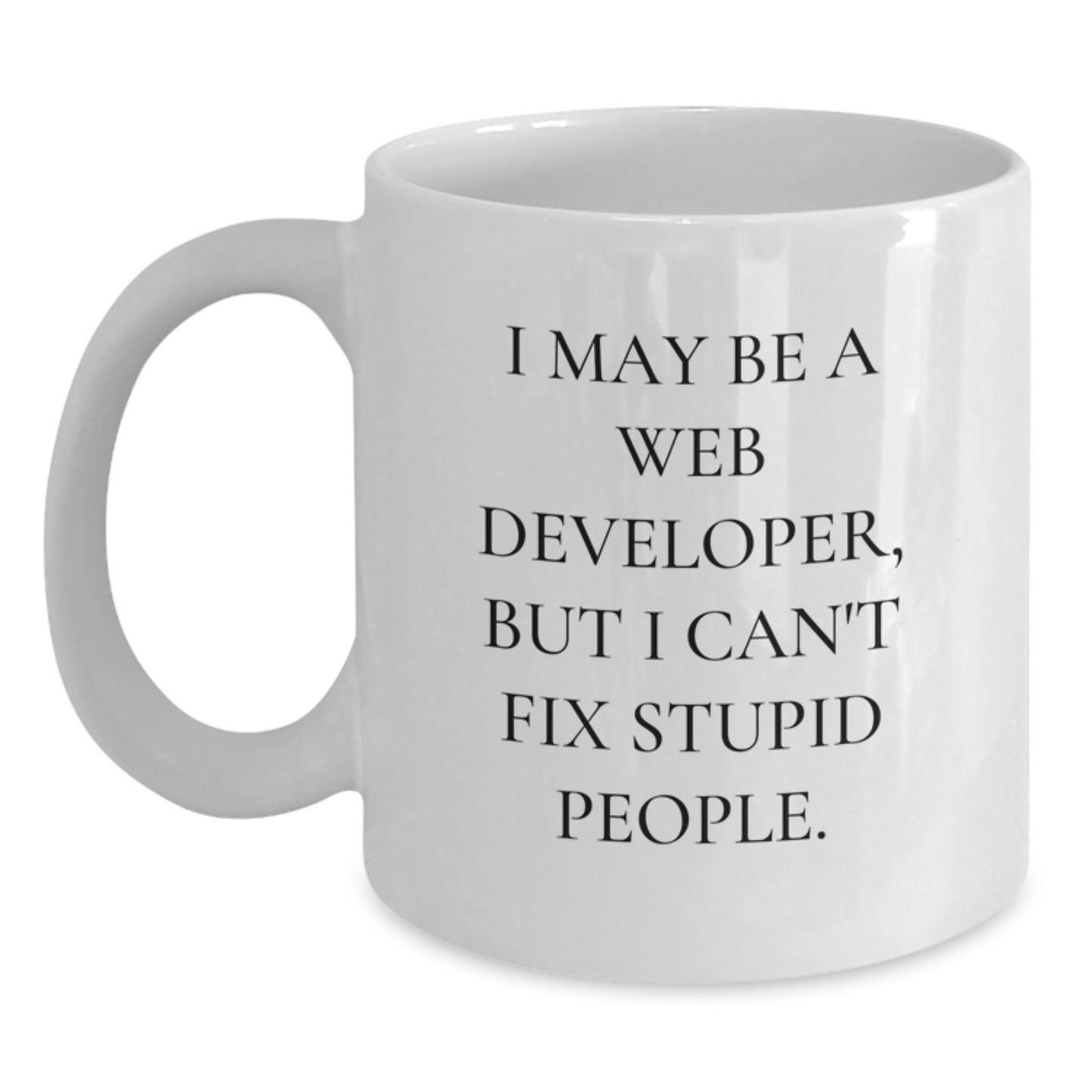 Funny Web Developer White Coffee Mug Gifts from Friends, Graduation Unique Gifts for Web Developer Men, Funny Quotes Mug - Main