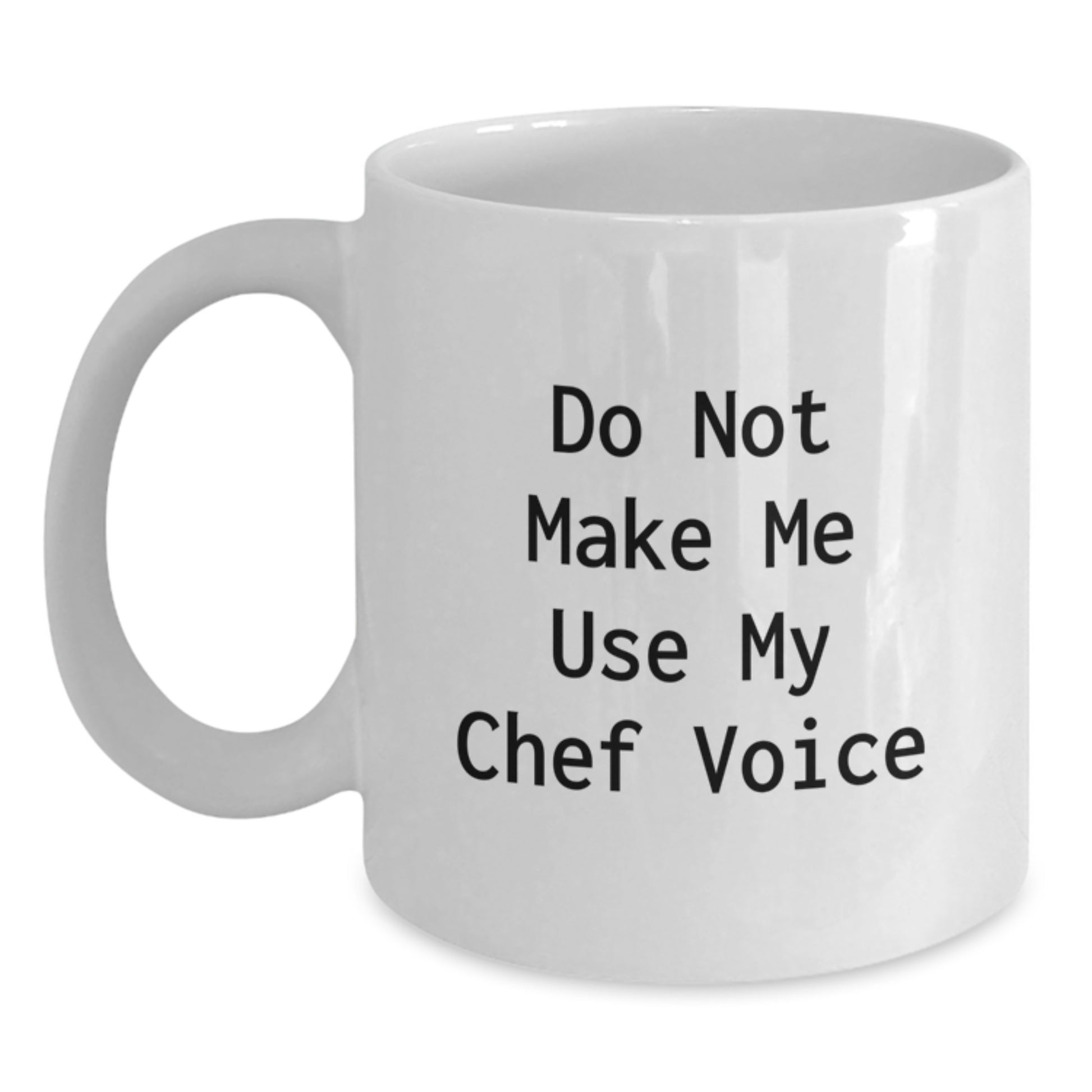 Funny Chef Gifts from Men to Women Family Friends Coworkers - White Ceramic Coffee Mug for Graduation with 'Do Not Make Me Use My Chef Voice' - Main