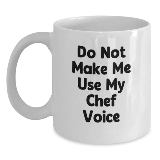 Funny Chef Gifts for Men - White Ceramic 15oz Coffee Mug - Do Not Make Me Use My Chef Voice - Unique Graduation Gifts from Friends - Main