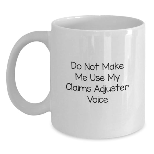 Funny Claims Adjuster Gifts for Men, White Coffee Mug, Unique Graduation Unique Gifts from Friends - Main