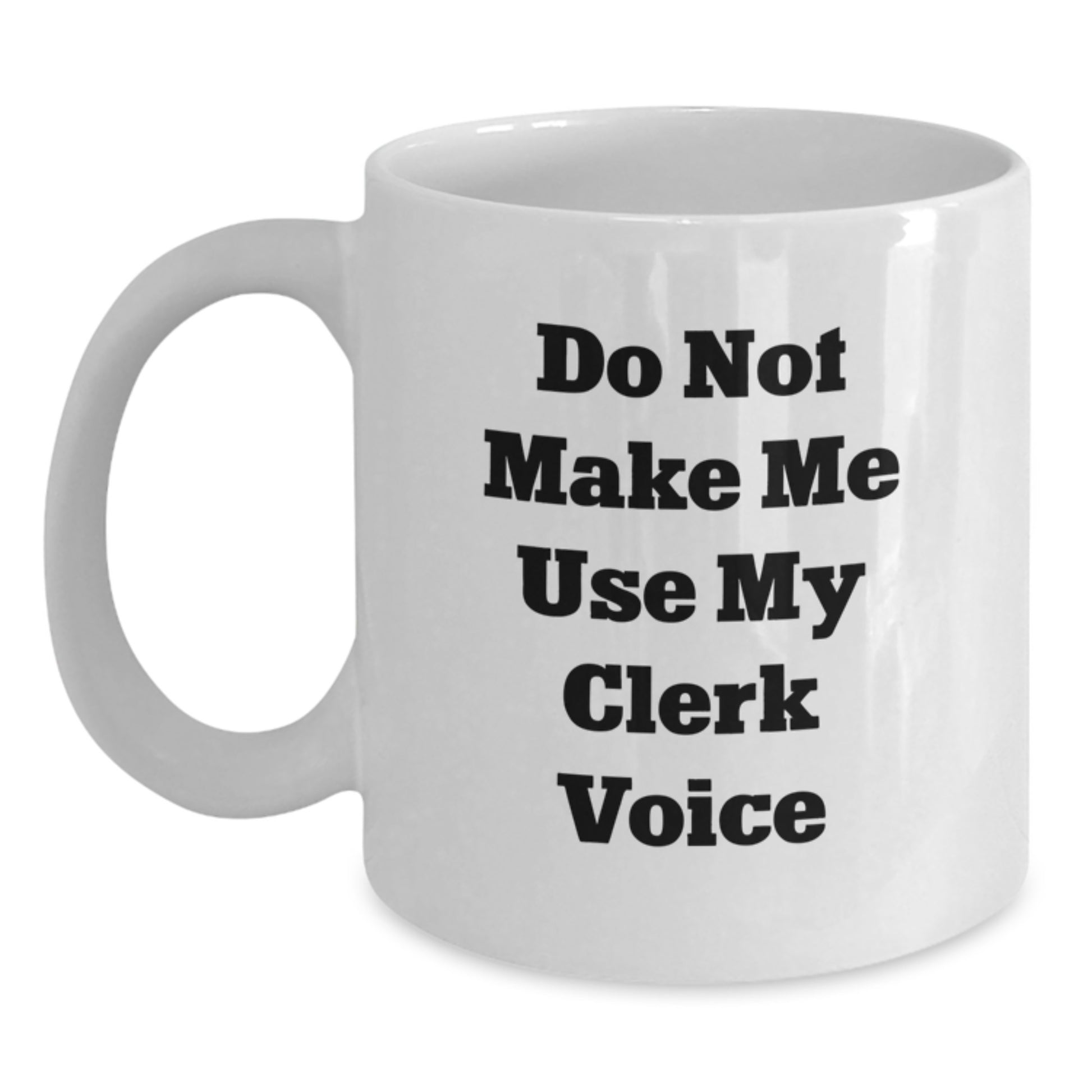 Funny Clerk White Coffee Mug Gifts from Friends for Mom on Mother's Day - Main