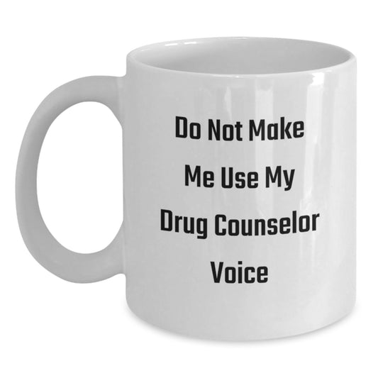 Funny Drug Counselor White Coffee Mugs Gifts from Friends for Graduation Unique - Main
