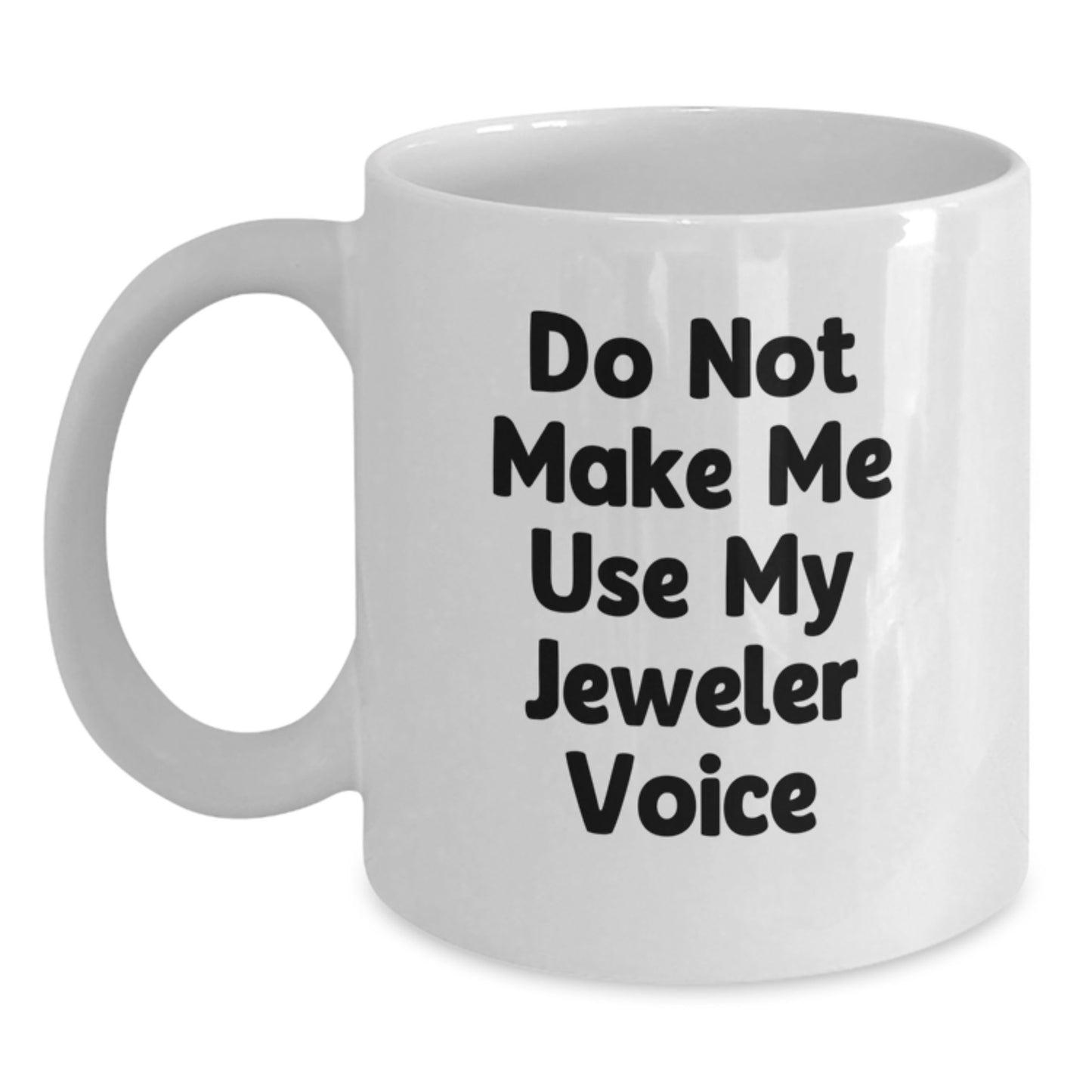 Funny Jeweler Gifts from Men to Women, White Coffee Mug for Jeweler - Main