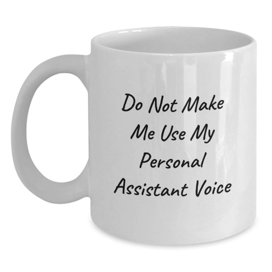 Personal Assistant Keepsake White Mug for Him Birthday Gift Ceramic 11oz - Main