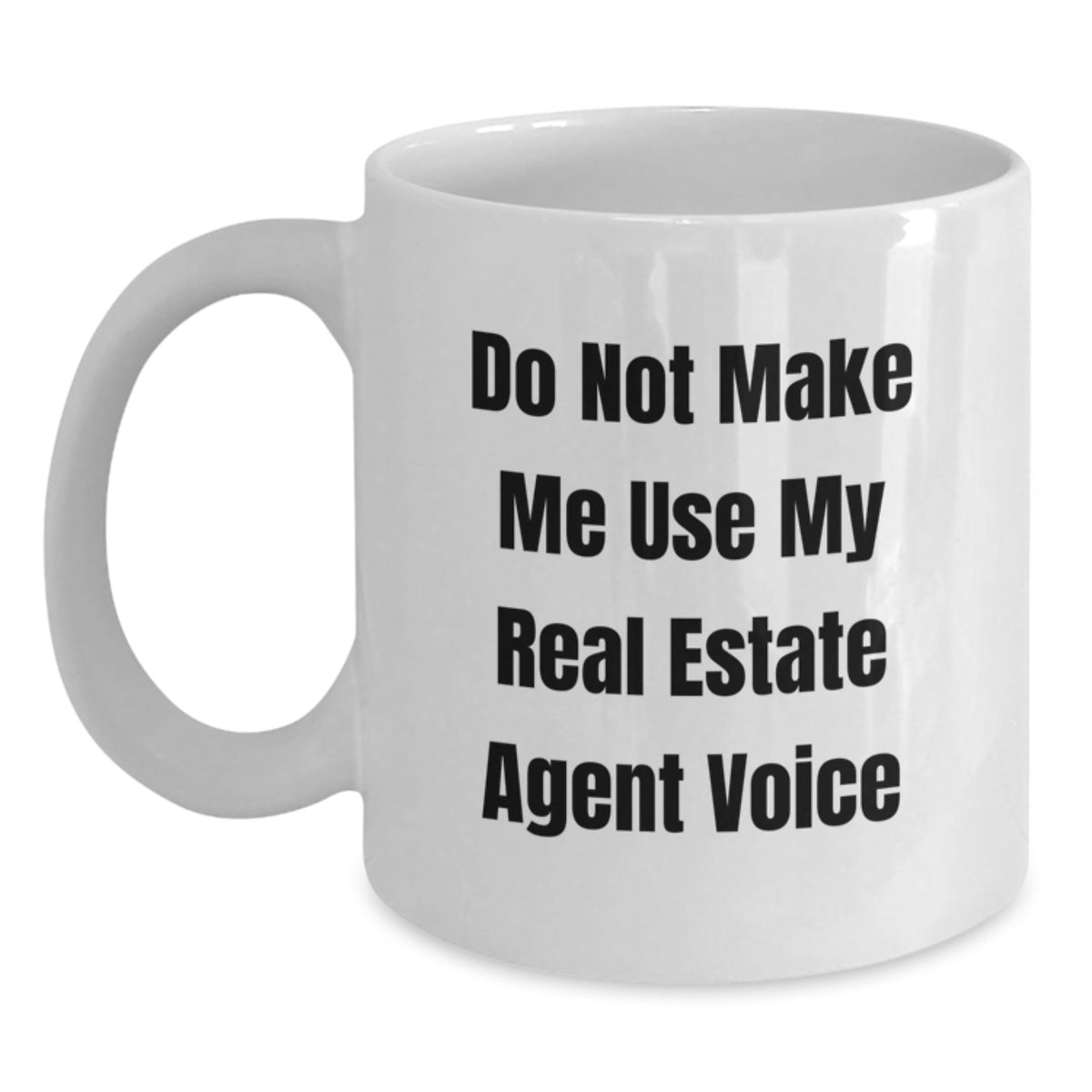 Sassy Real Estate Agent White Mug Novelty Birthday Gift for Friends - Main