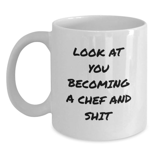 Funny Chef Gifts from Friends - White Coffee Mug for Graduation Unique Present - 'Look At You Becoming A Chef' Quote - Main
