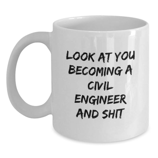 Civil Engineer Graduation Gifts from Friends - Funny Quote White Coffee Mug for Civil Engineer Men, Unique and Inspirational Gifts for Him - Main