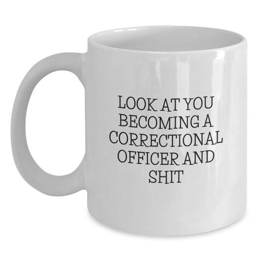 Funny Correctional Officer Quote Gifts from Friends, Humorous White Coffee Mug for Correctional Officer, Mother's Day Unique Gifts - Main