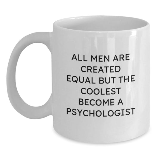Funny Psychologist Gifts for Him, Coolest Become A Psychologist White Coffee Mug Valentine's Unique Gifts from Men, Gifts for Psychologist - Main