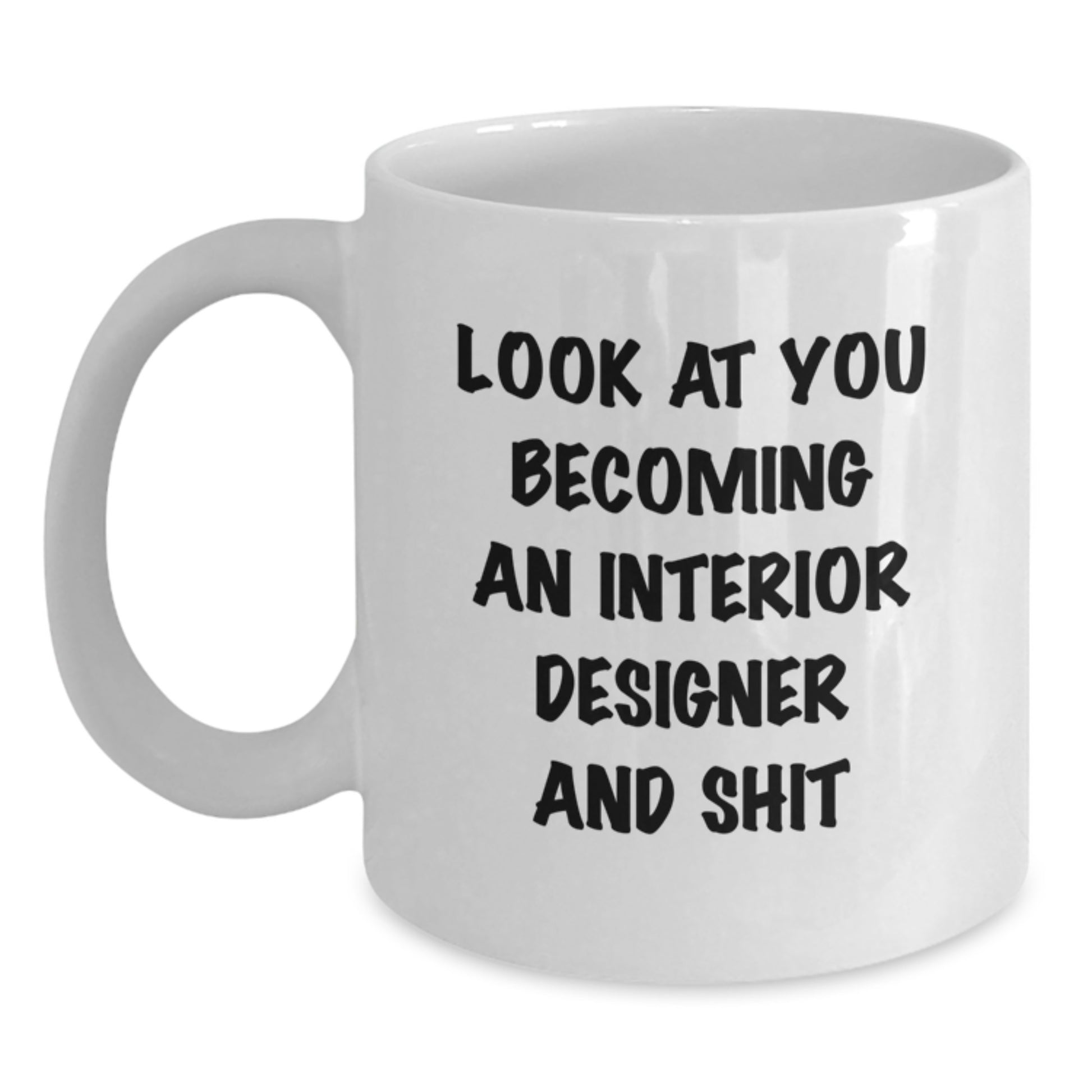 Funny Interior Designer Gifts from Friends to Become an Interior Designer Graduation Unique White Coffee Mug - Main