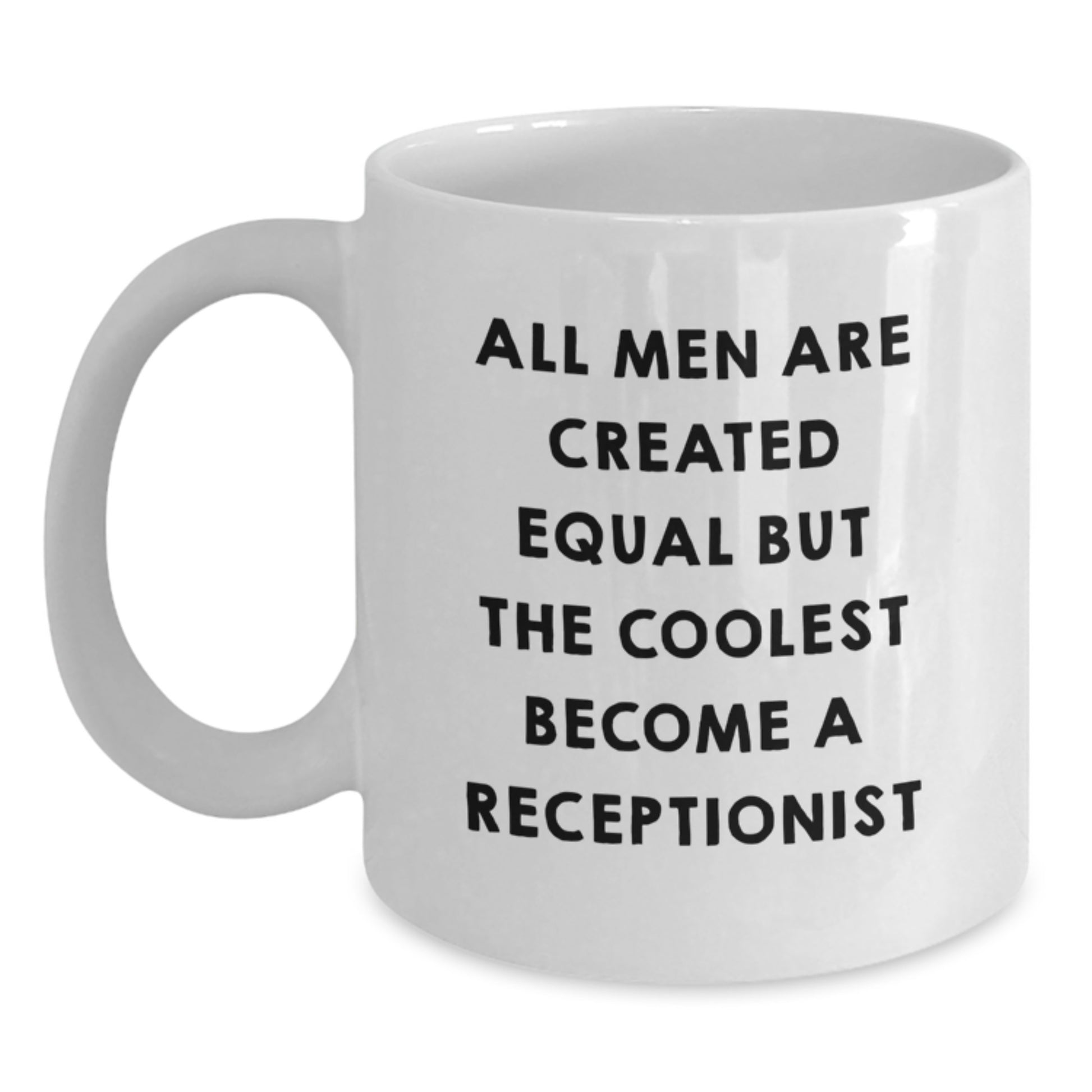 Funny Receptionist Gifts for Men - White Coffee Mug, Inspirational Quote - Gifts from Friends, Coworkers, Family, Perfect for Receptionists - Main