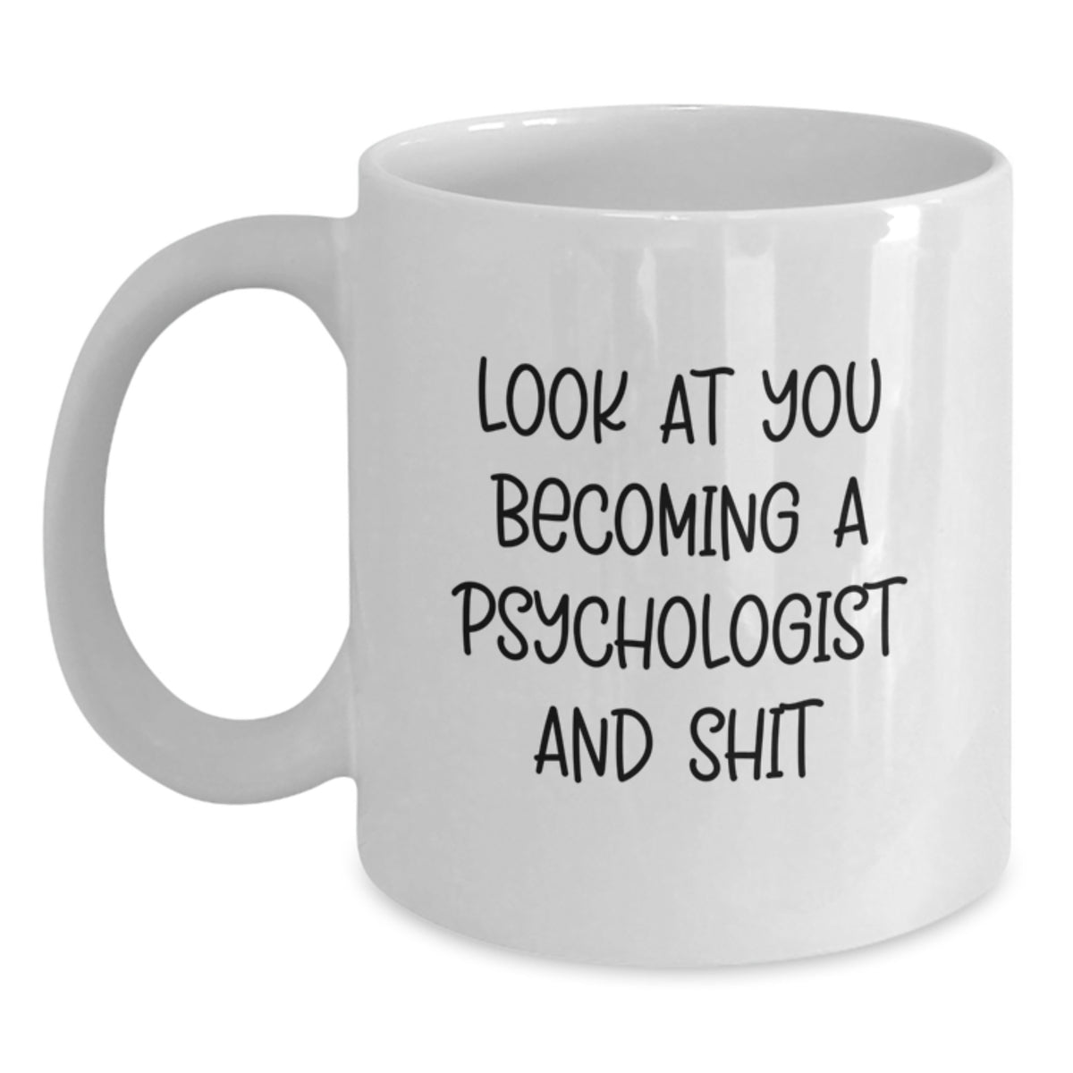 Psychologist Gift For Him Humorous 'Look At You Becoming A Psychologist - Main