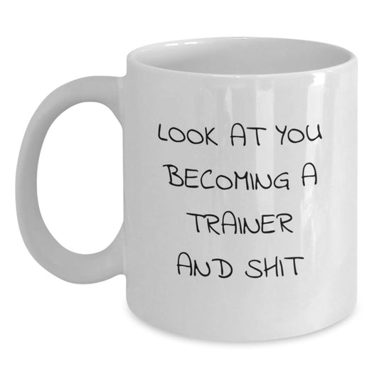 Funny Trainer Gifts for Men, Unique White Coffee Mug from Friends, Inspirational Quote for Valentine's - Main