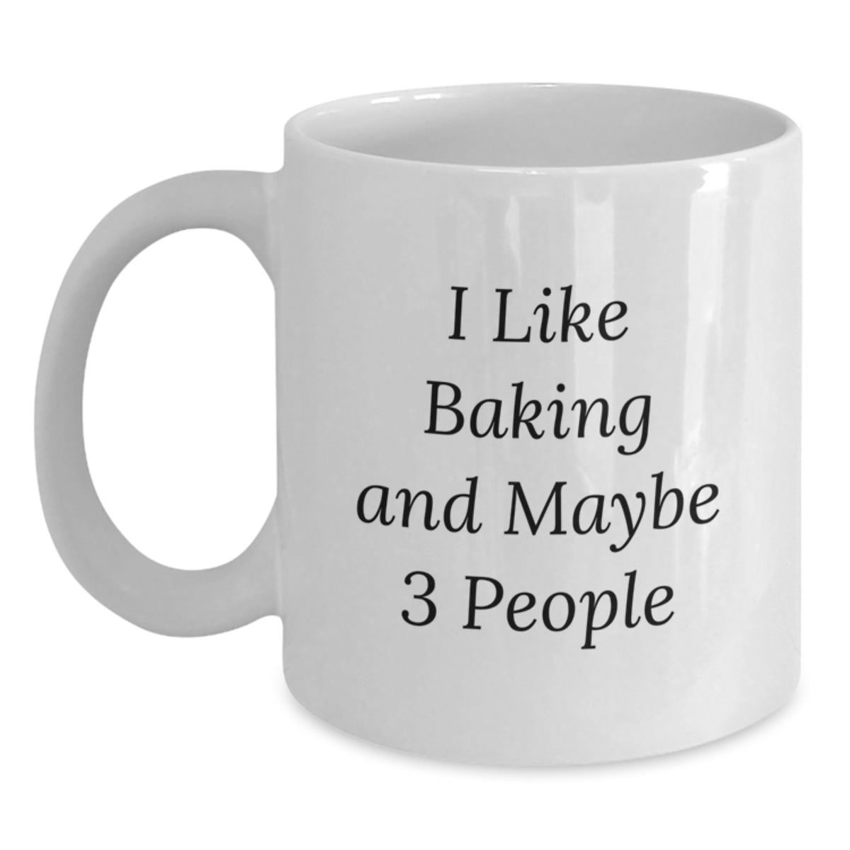 Witty Baking Gift for Friends - I Like Baking And Maybe 3 People Mug - Main