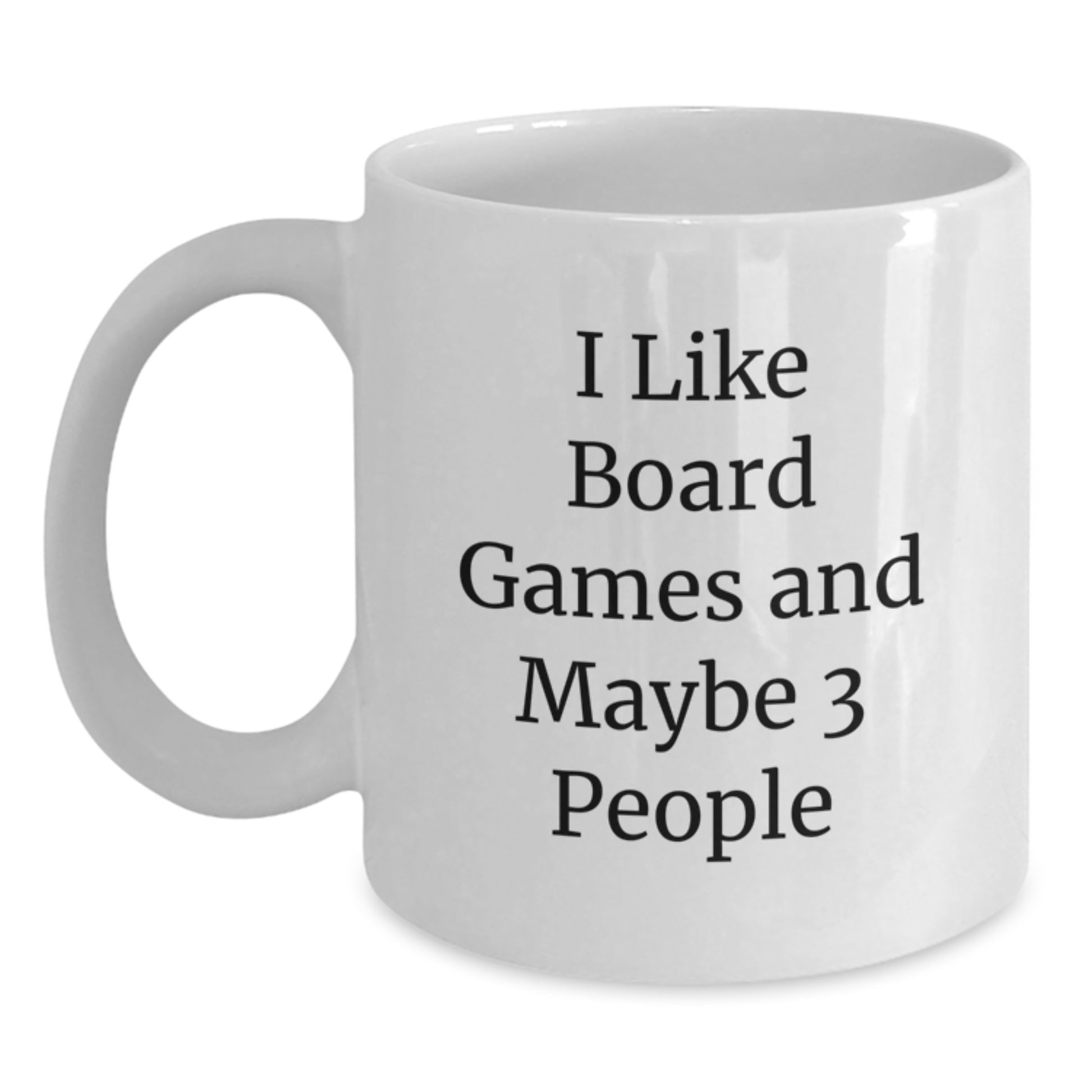 Funny Board Games Lover White Coffee Mug Gifts for Friends from Family, Inspirational Quote 'I Like Board Games And Maybe 3 People', Unique Graduation Gifts - Main