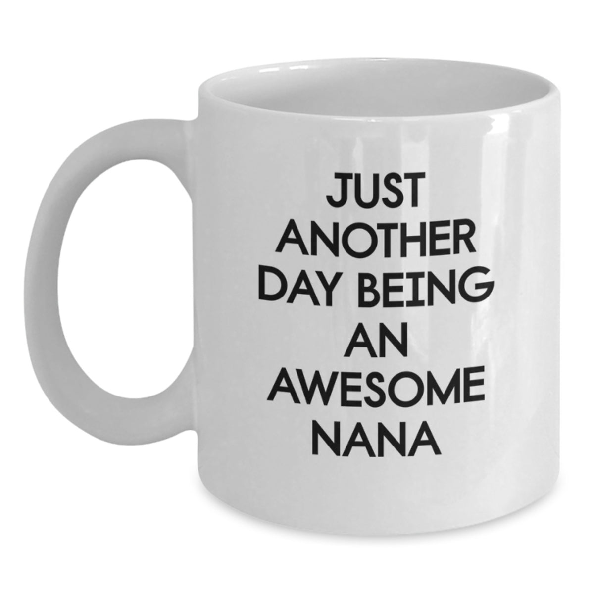 Nana Gift A Heartwarming Present Featuring 'Just Another Day Being An - Main
