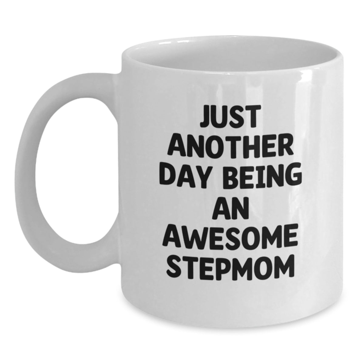 Stepmom Mug – Just Another Day Being An Awesome Stepmom Birthday Gift - Main