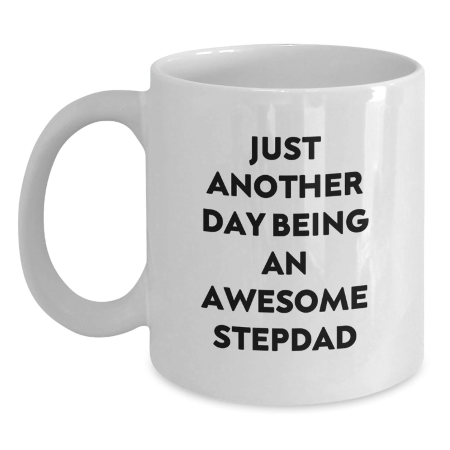 Funny Stepdad Gifts from Men, Unique White Coffee Mug for Stepdad, Just Another Day Being An Awesome Stepdad - Main