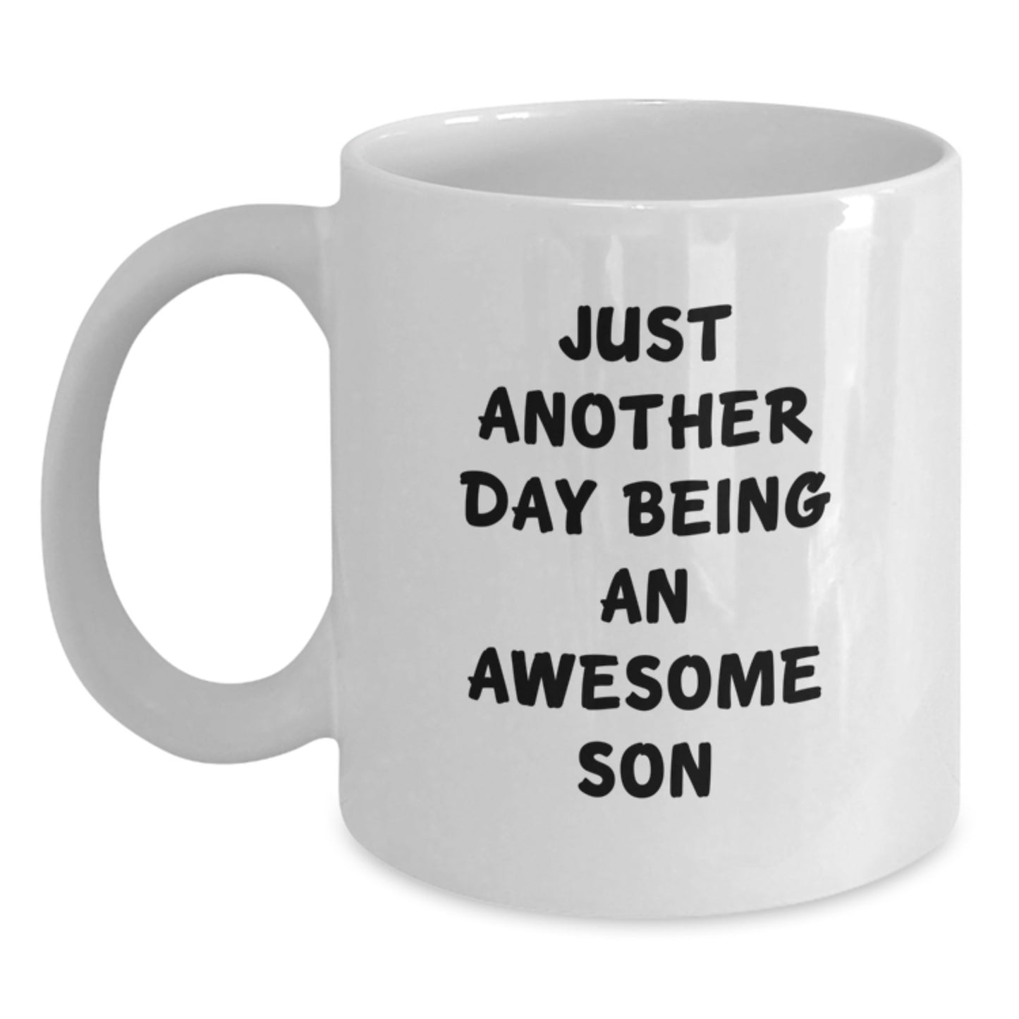 Funny Son Gifts from Family - White Coffee Mug Just Another Day Being An Awesome Son Quote for Men - Main