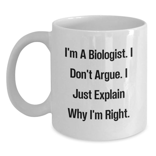 Funny Biologist White Coffee Mug Gifts from Friends - Valentine's Unique Gifts for Biologist - Main