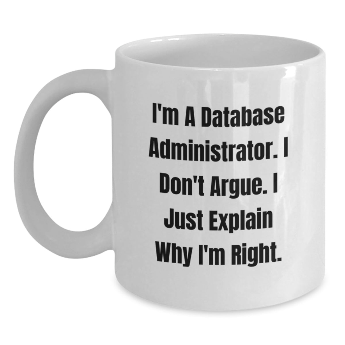 Witty Database Administrator Novelty Mug for Friends Birthday Gift - Main