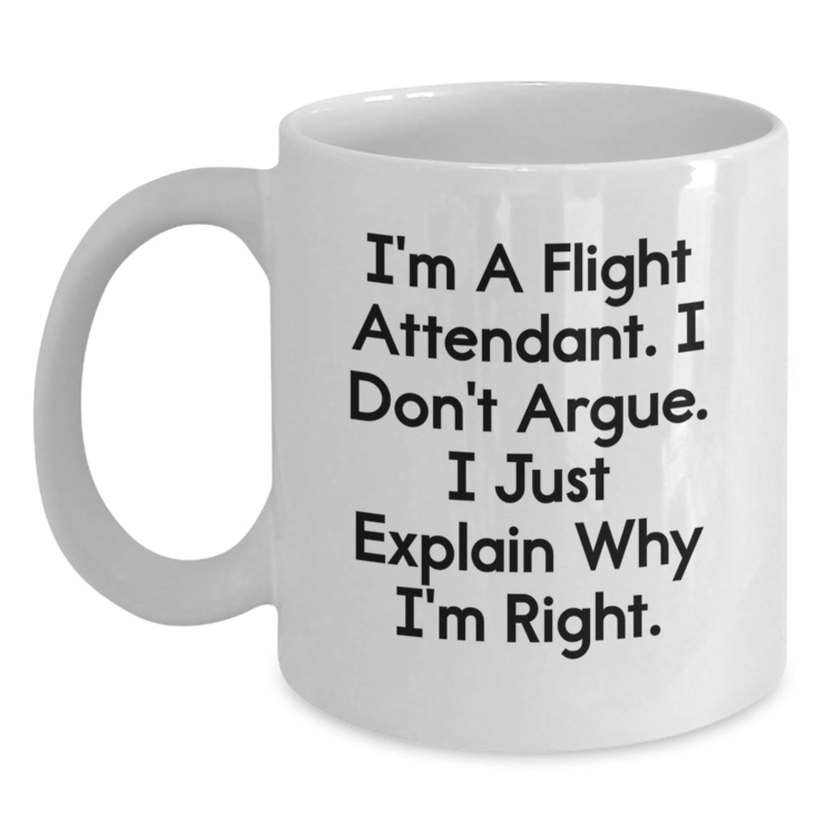 Flight Attendant Gift For Him - Witty Quote Keepsake White Coffee Mug - Main