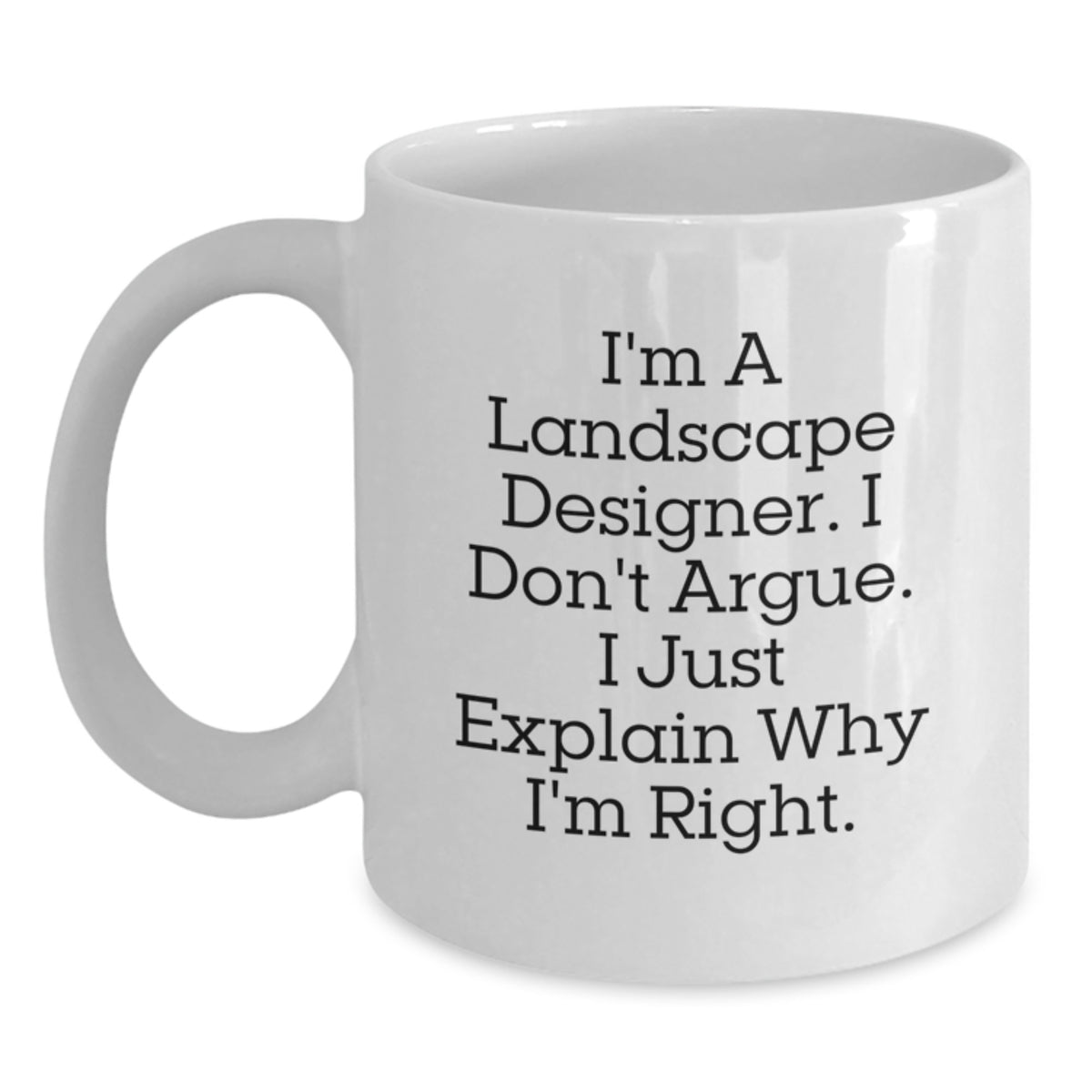 Landscape Designer Gift for Him - A Humorous Keepsake Coffee Mug - Main