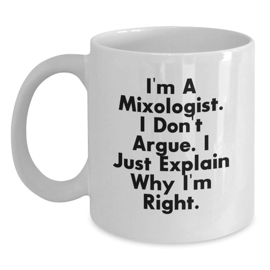 Gifts from Friends, Funny Mixologist White Coffee Mug, Unique Mother's Day Unique Gifts for Her - Main