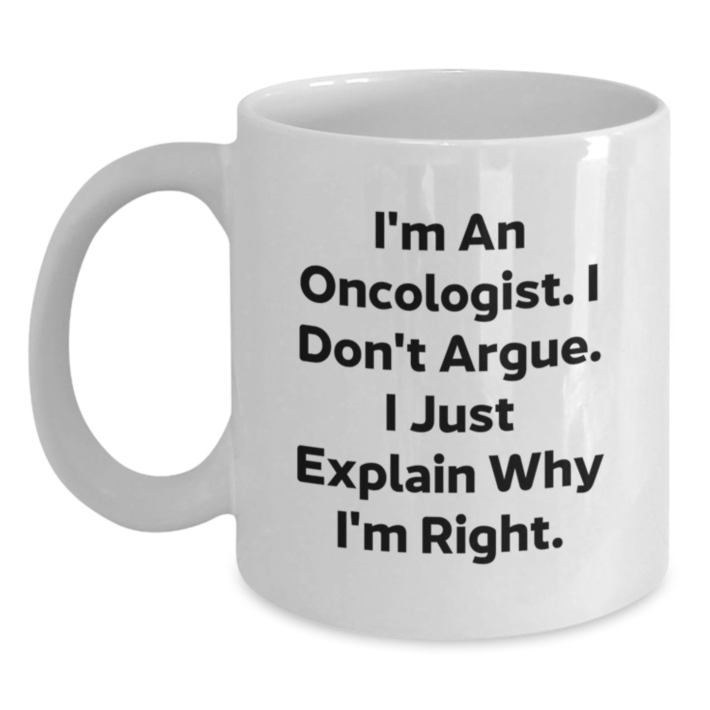 Oncologist Humor Funny White Coffee Mug Gifts from Family to Mother's Day Unique Gifts for Oncologist - Main