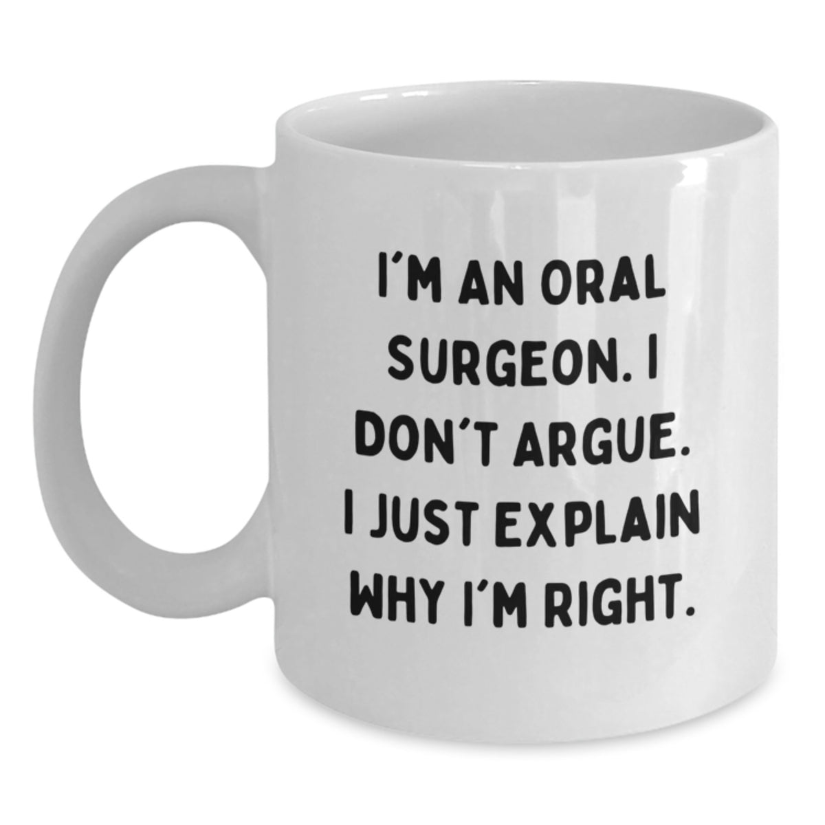 Confident Oral Surgeon White Coffee Mug for Friends Birthday Gift - Main